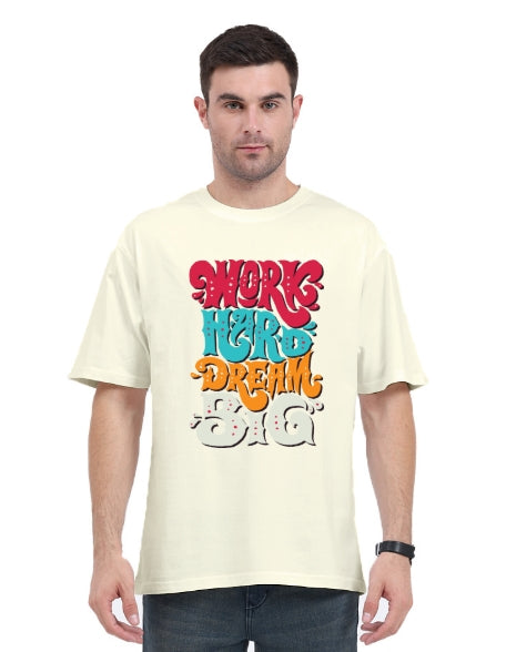 Work Hard Dream Big Oversized Tshirt