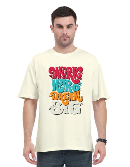Work Hard Dream Big Oversized Tshirt