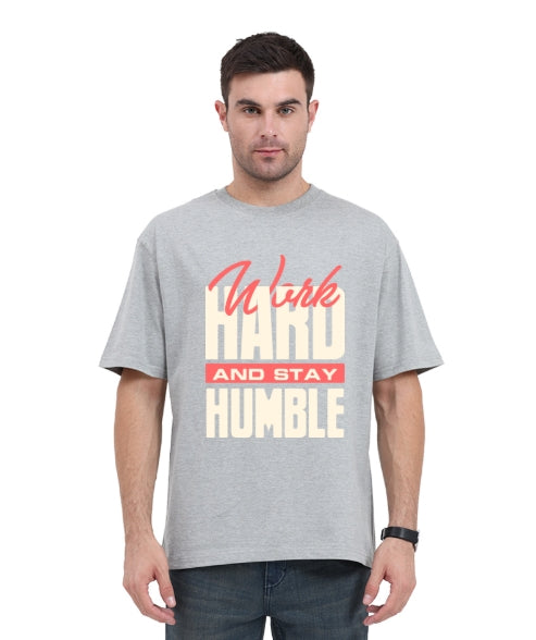 Work Hard Stay Humble Oversized Tshirt